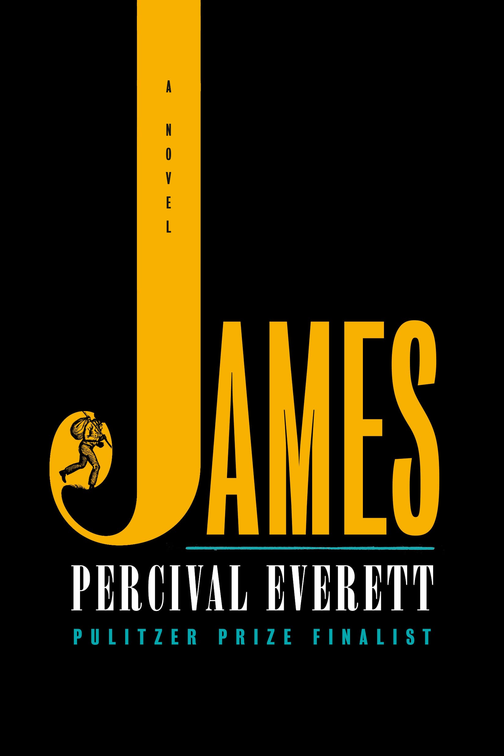 Book cover for James by Percival Everett. Large yellow 'J' with a small figure running inside the curve. Includes two award badges: National Book Award Winner and New York Times 10 Best Books of 2024.